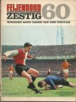 Cottaar, Jan e.a. (reds.). - Feijenoord zestig. Woorden rond daden van een topclub