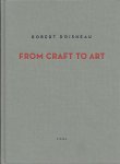DOISNEAU, Robert - Robert Doisneau - From Craft to Art.