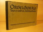 Senn; Kurt Wolfgang (1905-1965); Wilhelm Schmid (1859-1951); Gerhard Aeschbacher (1917-2002) - Orgelchorale des 17. und 18. Jahrhunderts