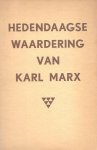 Banning, prof.dr.W. (red.) - Hedendaagse waardering van Karl Marx. Een bundel opstellen bijeengebracht door -