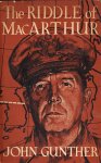 Gunter, J. - The riddle of MacArthur : Japan, Korea, and the Far East