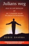 SHARMA, ROBIN - Julians weg. Zelf je lot bepalen of de 7 stappen naar zelfbewustwording