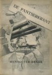 Braak, Menno ter - De pantserkrant. Een Tragicomedie Van Wapens, Schrijfmachines En idealen. Gevolgd door een brief aan een Vaijndin van het Tooneel.