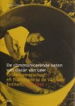 Johannes, Gert-Jan - De communicerende vaten van Oscar van Leer. Ondernemerschap en filantropie in de Van Leer Entiteit 1958-1986