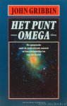 GRIBBIN, J. - Het punt omega. De speurtocht naar de ontbrekende materie en het uiteindelijke lot van het heelal. Vertaald door G Schilling.