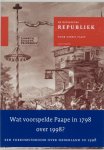 G. Paape 116833 - De Bataafsche Republiek, zo als zij behoord te zijn, en zo als zij weezen kan, of Revolutionaire droom in 1798 wegens toekomstige gebeurtenissen tot 1998
