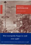 G. Paape 116833 - De Bataafsche Republiek, zo als zij behoord te zijn, en zo als zij weezen kan, of Revolutionaire droom in 1798 wegens toekomstige gebeurtenissen tot 1998