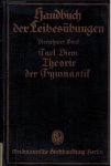 Diem, Carl / A. Mallwitz / E. Neuendorf - Theorie der Gymnastik -Handbuch der Leibesübungen, Band 14