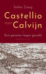 Stefan Zweig - Castellio Tegen Calvijn