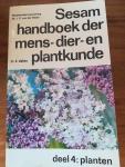 Van der Steen, dr. J.C. - Sesam handboek der mens- dier- en plantkunde, deel 4: planten