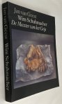 Geest, Jan van, - Wim Schuhmacher. De Meester van het Grijs. Een studie over leven en werk van de schilder W. Schuhmacher, 1894-1986, gevolgd door een oeuvrecatalogus alsmede documentatie