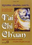 Colli , Luigi . [ ISBN 9788844009892 ] 1018 - T'ai Chi Ch'uan . ( La meditazione in movimento . )