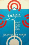 Maya, Jacques La - Yoga, sleutel tot God, sleutel tot de wereld Maya, Jacques La - Yoga, sleutel tot God, sleutel tot de wereld