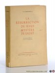 Durrwell, F.X. - La résurrection de Jésus mystère de salut. Étude biblique. Troisième Edition revue et augmentée.