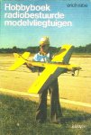  - Hobbyboek Radiobestuurde MODELVLIEGTUIGEN - E. Rabe, 142 blz.