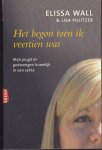Wall, Elissa & Lisa Pulitzer - Het begon toen ik veertien was