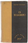 Fischer,Bruno - Ca te la coupe!