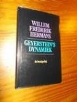 HERMANS, W.F., - Geyerstein's dynamiek.