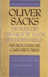Oliver Sacks 13254, P.M. Moll-huber , F. Wensinck - De man die zijn vrouw voor een hoed hield