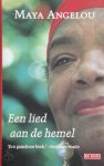 Maya Angelou 42513 - Een lied aan de hemel Slotdeel van Maya Angelou's memoires