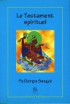 Pa Dampa Sangye - Le testament spirituel, les cent préceptes de Ding-Ri, dernières recommandations.