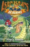 Steve Cole - Astrosaurs Academy Jungle Horror