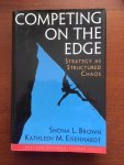 Brown, Shona L., Eisenhardt, Kathleen M. - Competing on the Edge / Strategy As Structured Chaos
