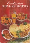 Laigsingh, Sandhia e.a. - Exclusieve Surinaamse recepten (met ook Hollandse, Internationale, Turkse, Marokkaanse en Antilliaanse recepten)