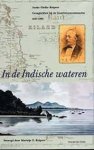 Kuipers, Anske Hielke. - In de Indische wateren / Anske Hielke Kuipers : gezaghebber bij de Gouvernementsmarine 1833-1902