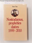 Finn, Marc: - Nostradamus, prophéties datées 1999-2010 :