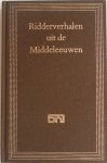 Janssens Jozef samensteller - Bibliotheek der Nederlandse Letteren Ridderverhalen uit de Middeleeuwen