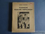 Vigoureux, Gustaaf en Bonnevalle, Oscar [ill.] - Vlaamsche folklore - vertellingen. Teekeningen van Oscar Bonnevalle.