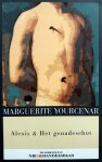 Yourcenar, Marguerite - Alexis & Het genadeschot