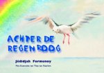 Jédidjah Formenoy, Thea van Haarlem - Achter de Regenboog