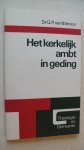 Itterzon Dr. G.P. van - Het kerkelijk ambt in geding