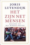 Luyendijk, J.\oris - Het zijn net mensen. Beelden uit het Midden-Oosten Luyendijk, J.\oris - Het zijn net mensen. Beelden uit het Midden-Oosten