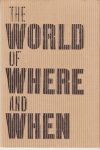Toulmin, Stephen; Limburg Stirum, Rosemarijn van (illustratie) - The world of where and when