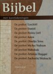 - Bijbel met kanttekeningen / 6 De profeet Ezechiel / Daniel / Hosea / Joel / Amos / Obadja / Jona / Micha / Nahum / Habakuk / Zefanja / Haggai / Zacharia / Maleachi in de nieuwe vertaling van het Nederlands Bijbelgenootschap
