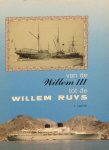 Lagendijk, A - VAN DE WILLEM III TOT DE WILLEM RUYS. Scheepvaarthistorie