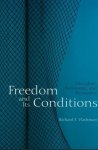 Richard E. Flathman - Freedom and Its Conditions