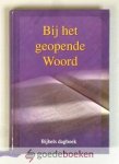 Blok, ds. J.W. Verweij, ds .G. van Manen, ds. A. Vermeij, ds. E. Hakvoort, ds. G. Heijkamp, ds. E. Venema, ds. G. Hoogerland, ds. G.J.N. Moens, ds. A.H. Verhoef, ds. G. Pater, ds. J. Koster, ds J. van Haaren, Ds. P. - Bij het geopende Woord 2011 --- Bijbels dagboek door predikanten van de Gereformeerde Gemeenten