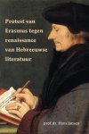 Hans Jansen - Protest Van Erasmus Tegen Renaissance Van Hebreeuwse Literatuur