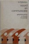 Bierkens B P - Woord en communicatie Gespreksvoering in theorie en praktijk