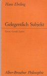 Hans Ebeling - Gelegentlich Subjekt : Gesetz: Gestell: Gerüst
