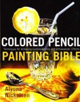 Alyona Nickelsen - Colored Pencil Painting Bible