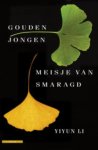 Yiyun Li - Gouden jongen, meisje van smaragd