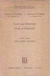 Gadamer, Hans-Georg (ed.). - Truth and Historicity/Verité et Historicité. Entretiens in Heidelberg/Entretiens de Heidelberg 12-16 septembre 1969.