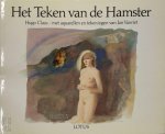 Hugo Claus 10583, Jan Vanriet [Ill.] - Het Teken van de Hamster -  met aquarellen en tekeningen van Jan Vanriet