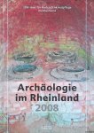 Kunow, Jürgen - Archäologie im Rheinland 2008