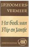 Zoomers-Vermeer, J.P. - Het boek van Flip en Jantje